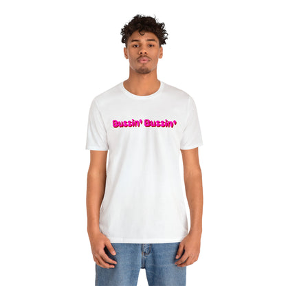 [Bussin' Bussin'] Short Sleeve Tee