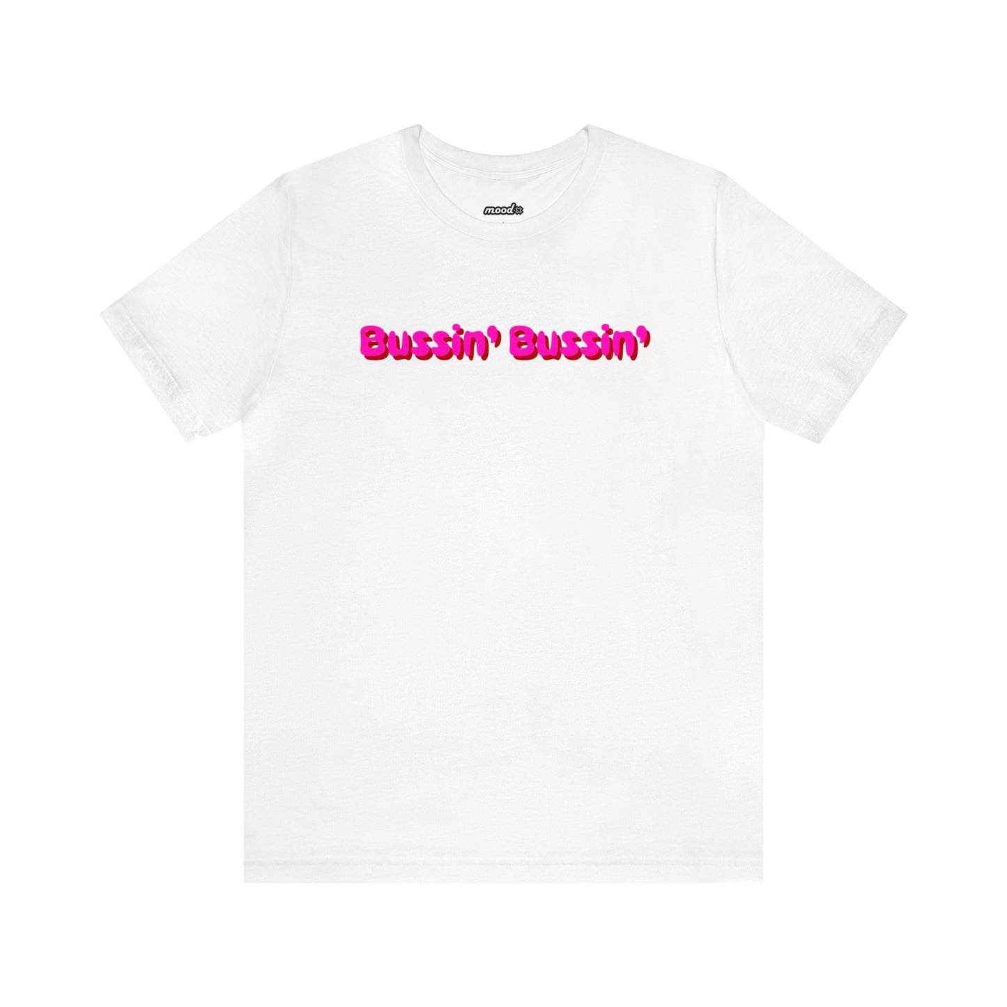 [Bussin' Bussin'] Short Sleeve Tee