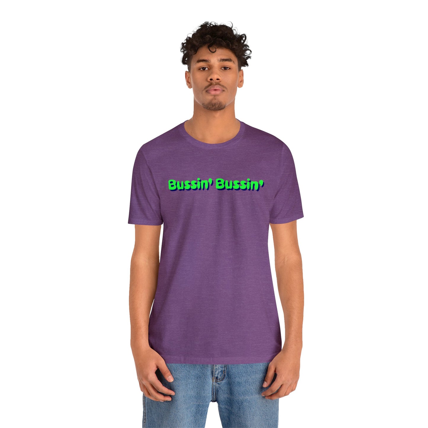 [Bussin' Bussin'] Short Sleeve Tee