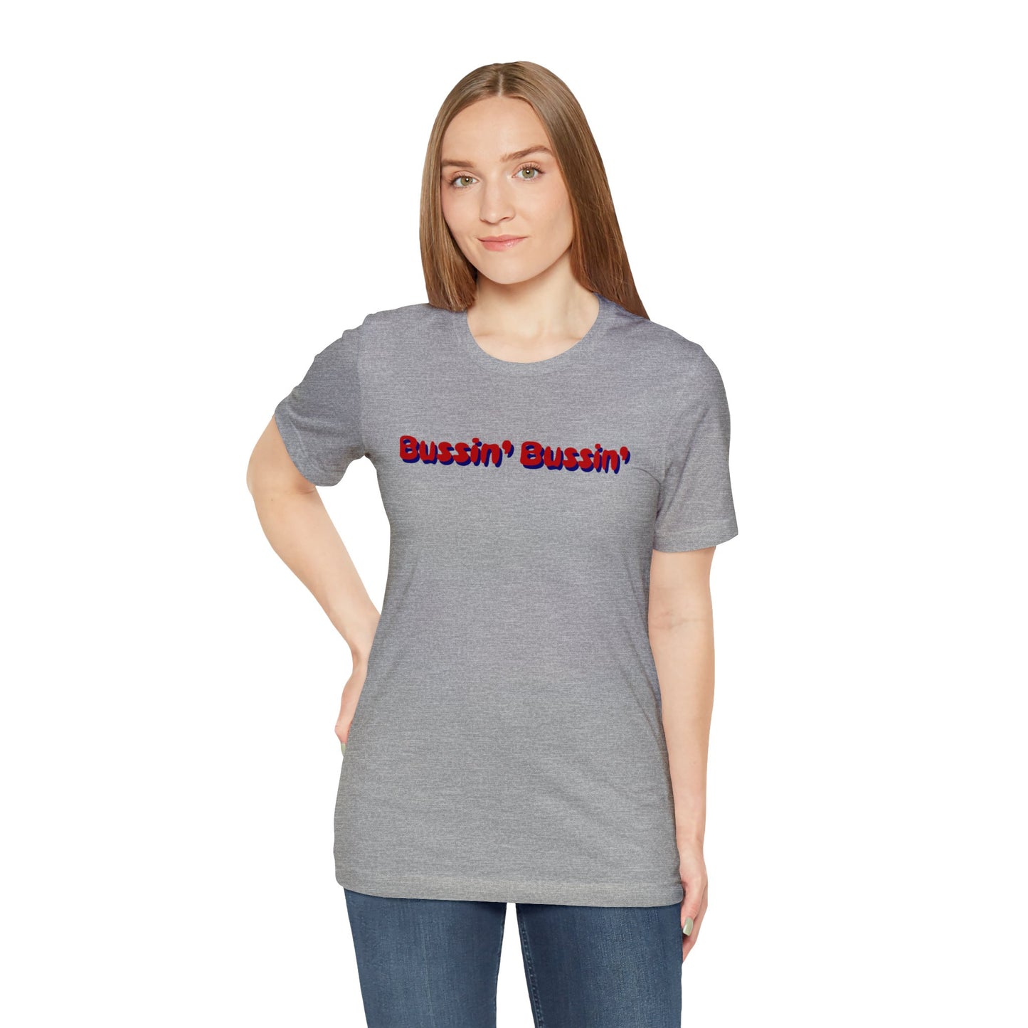 [Bussin' Bussin'] Short Sleeve Tee