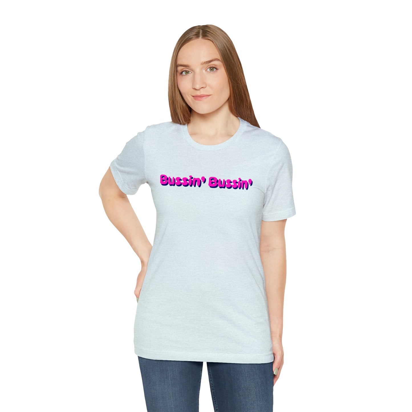 [Bussin' Bussin'] Short Sleeve Tee