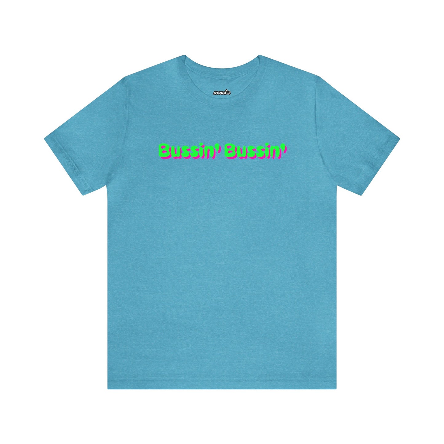 [Bussin' Bussin'] Short Sleeve Tee